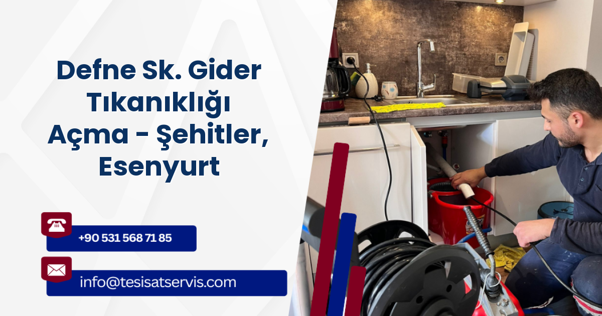 Defne Sk. Gider Tıkanıklığı Açma - Şehitler, Esenyurt