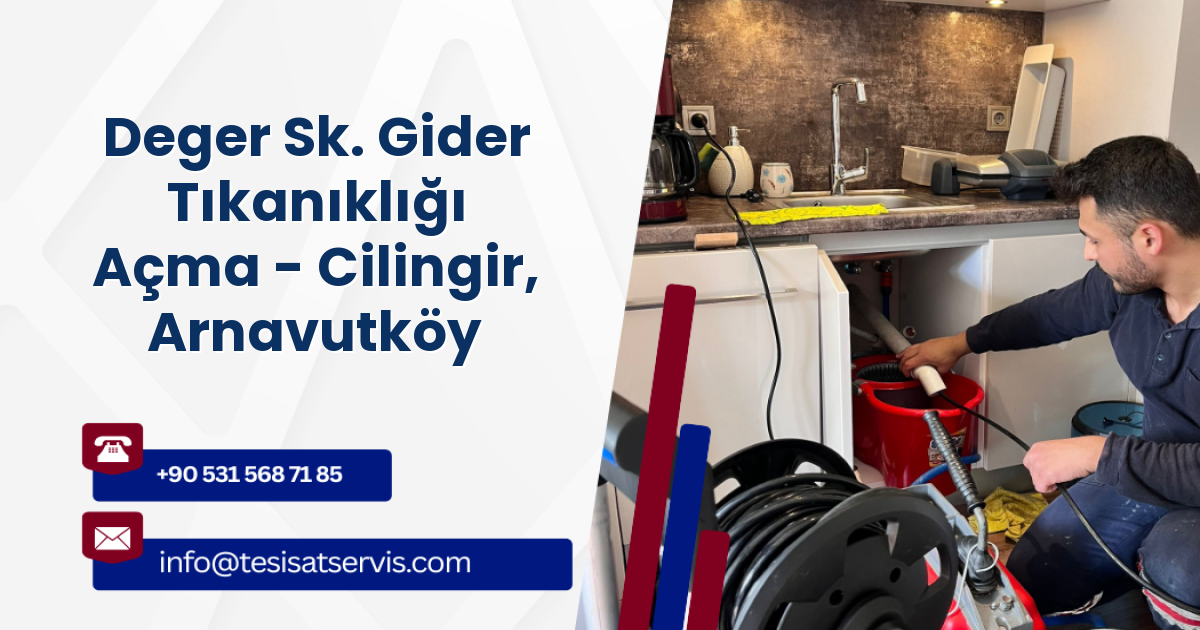 Deger Sk. Gider Tıkanıklığı Açma - Cilingir, Arnavutköy