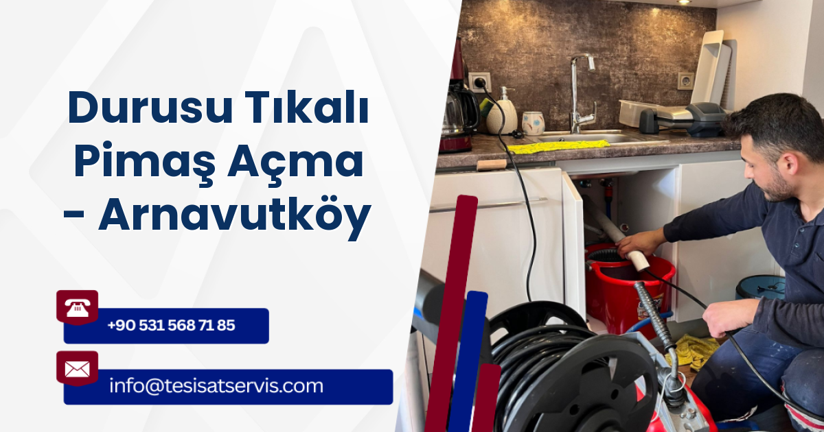 Durusu Tıkalı Pimaş Açma - Arnavutköy