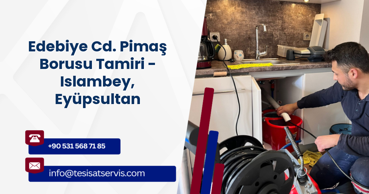 Edebiye Cd. Pimaş Borusu Tamiri - Islambey, Eyüpsultan