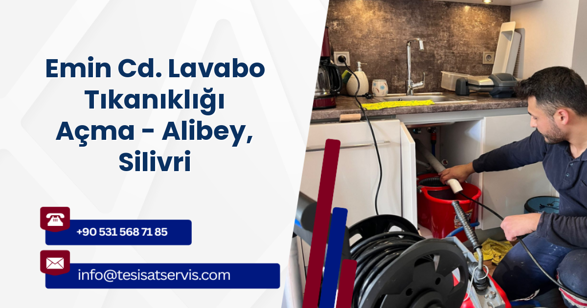 Emin Cd. Lavabo Tıkanıklığı Açma - Alibey, Silivri