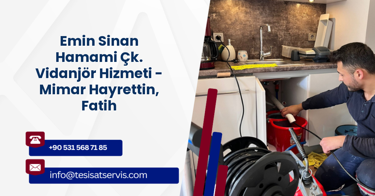 Emin Sinan Hamami Çk. Vidanjör Hizmeti - Mimar Hayrettin, Fatih