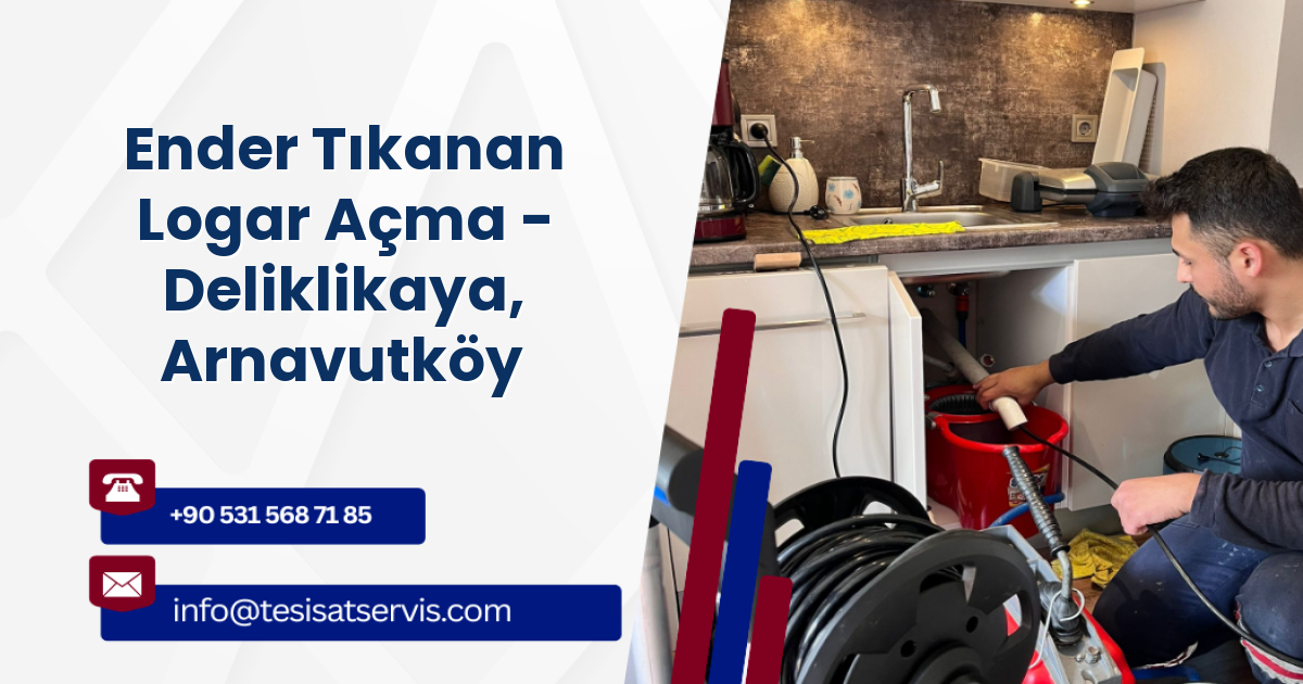 Ender Tıkanan Logar Açma - Deliklikaya, Arnavutköy