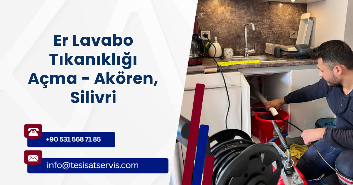 Er Lavabo Tıkanıklığı Açma - Akören, Silivri