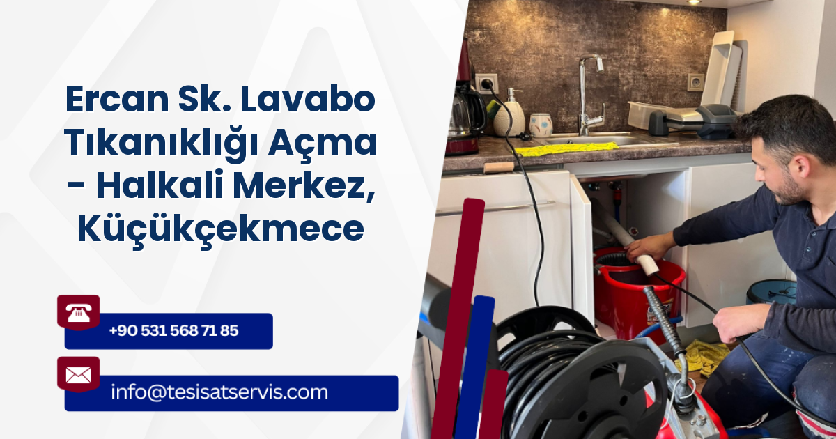 Ercan Sk. Lavabo Tıkanıklığı Açma - Halkali Merkez, Küçükçekmece