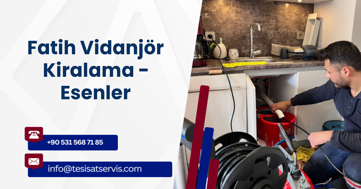 Fatih Vidanjör Kiralama - Esenler