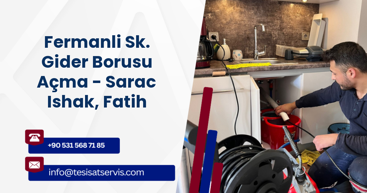 Fermanli Sk. Gider Borusu Açma - Sarac Ishak, Fatih
