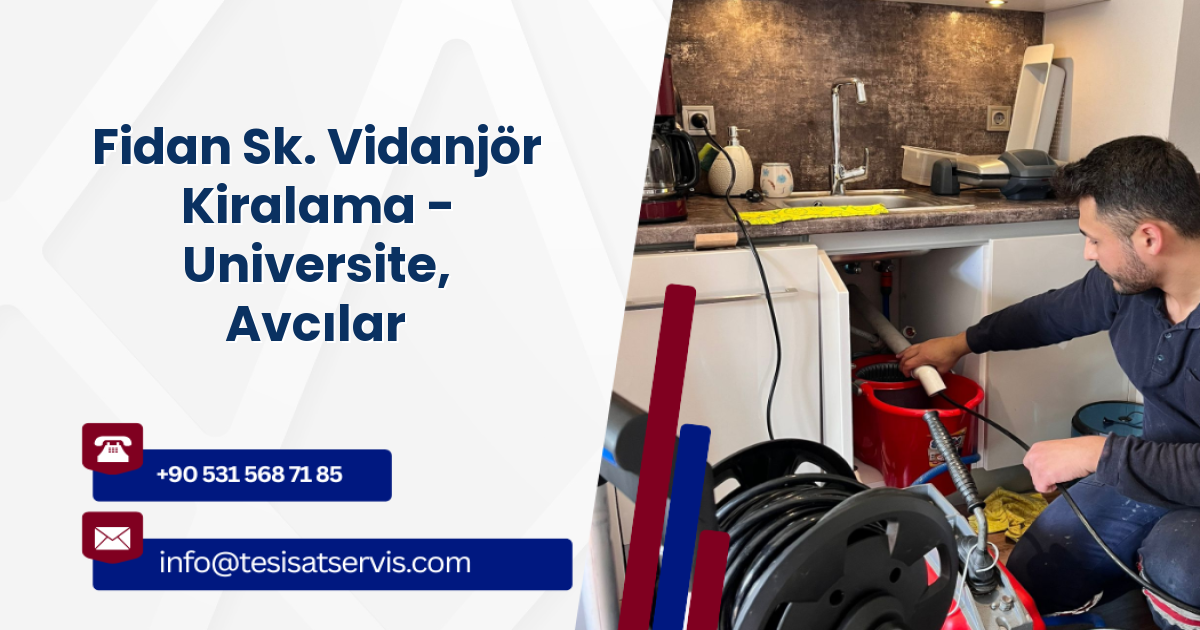 Fidan Sk. Vidanjör Kiralama - Universite, Avcılar