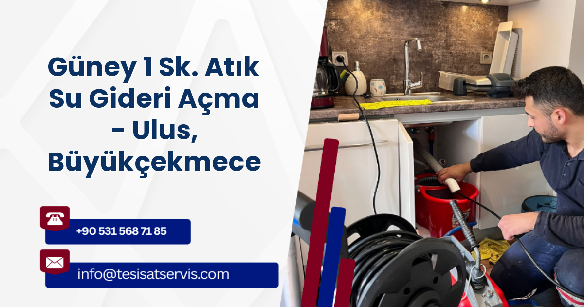 Güney 1 Sk. Atık Su Gideri Açma - Ulus, Büyükçekmece