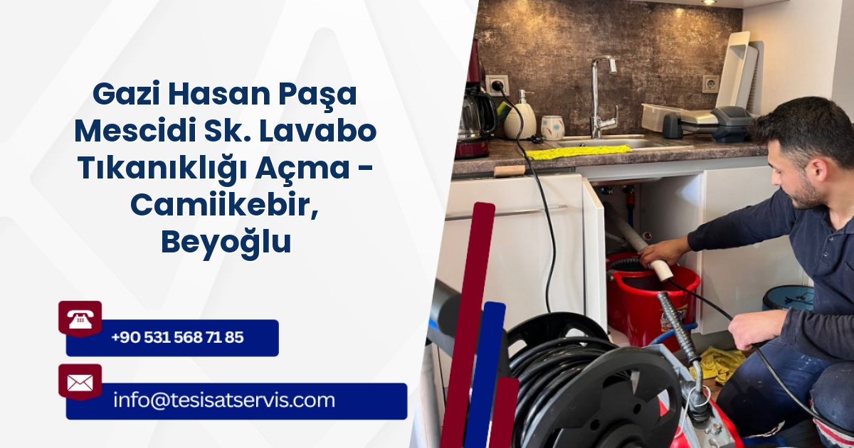 Gazi Hasan Paşa Mescidi Sk. Lavabo Tıkanıklığı Açma - Camiikebir, Beyoğlu