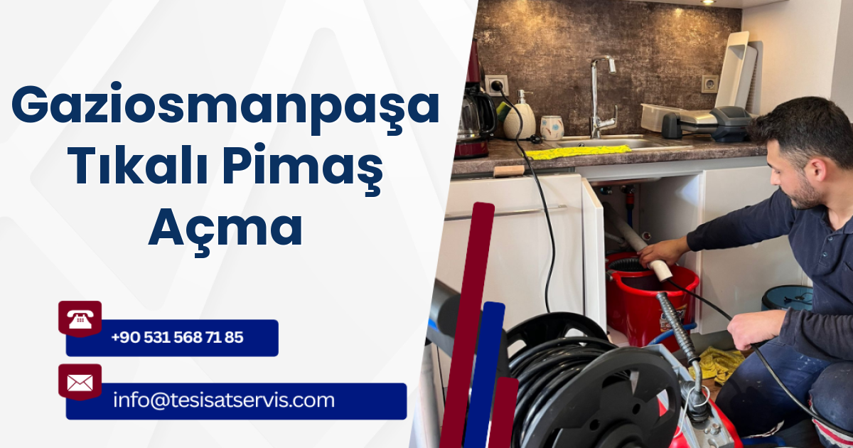Gaziosmanpaşa Tıkalı Pimaş Açma