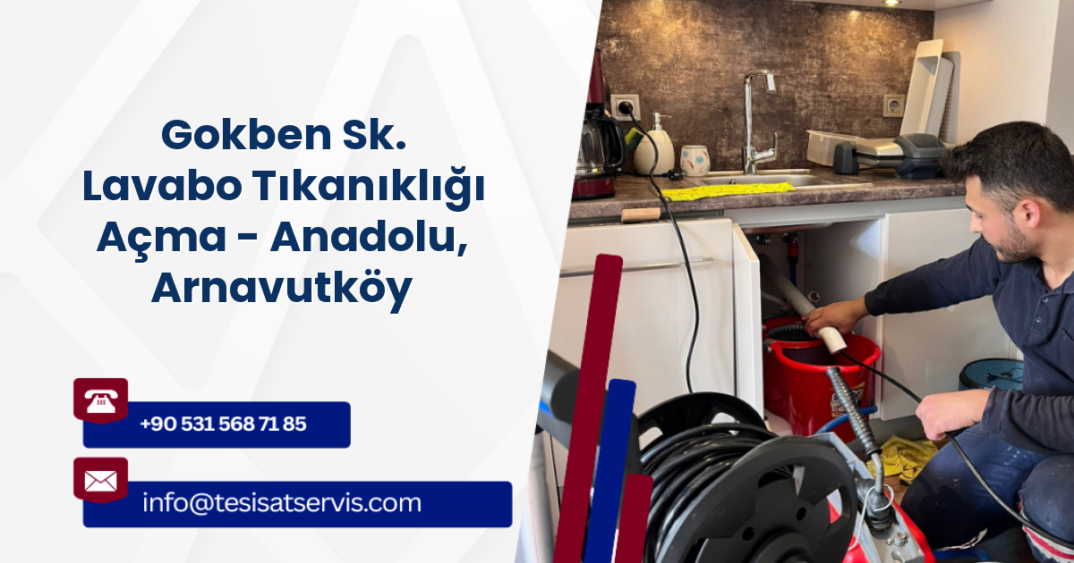 Gokben Sk. Lavabo Tıkanıklığı Açma - Anadolu, Arnavutköy