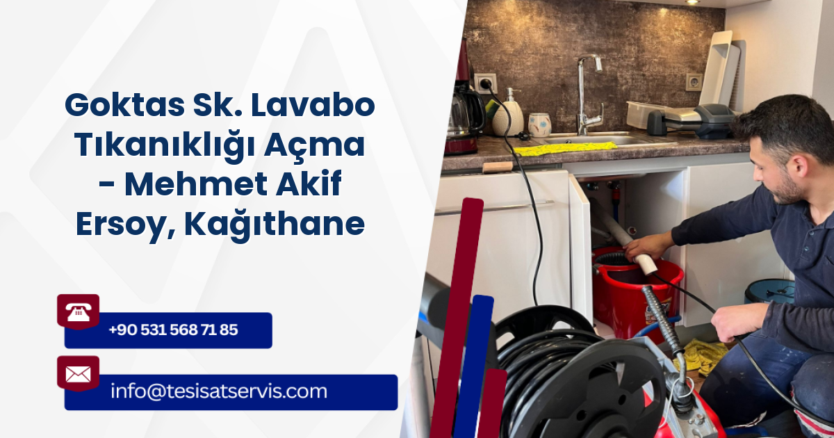Goktas Sk. Lavabo Tıkanıklığı Açma - Mehmet Akif Ersoy, Kağıthane