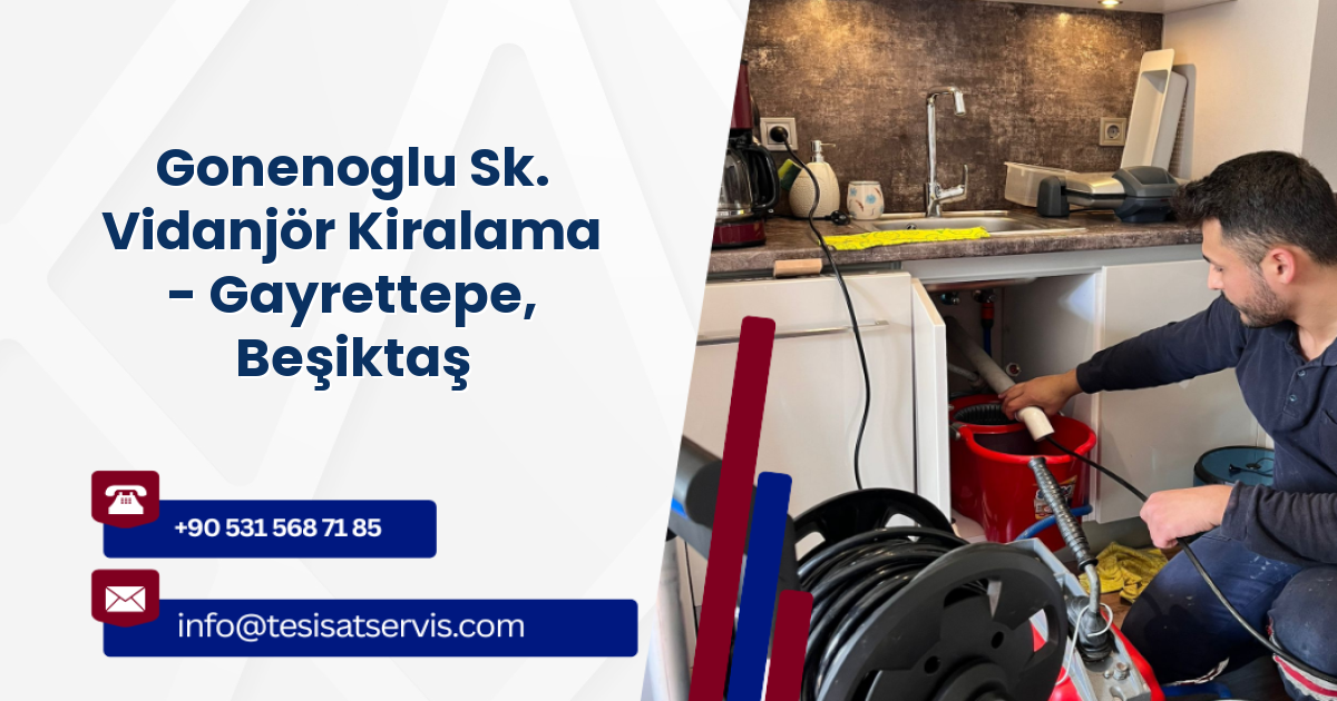 Gonenoglu Sk. Vidanjör Kiralama - Gayrettepe, Beşiktaş