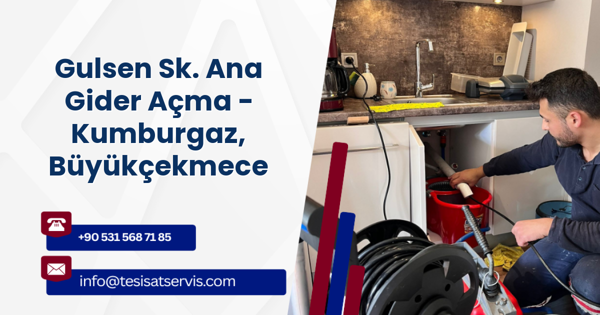 Gulsen Sk. Ana Gider Açma - Kumburgaz, Büyükçekmece