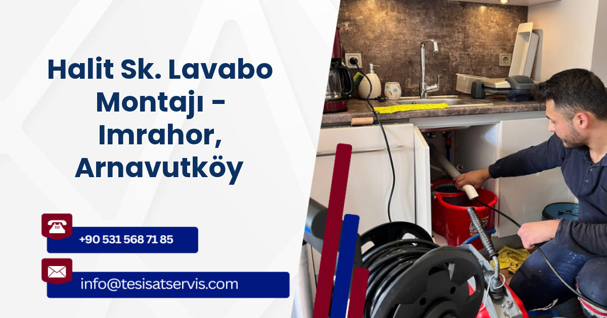 Halit Sk. Lavabo Montajı - Imrahor, Arnavutköy
