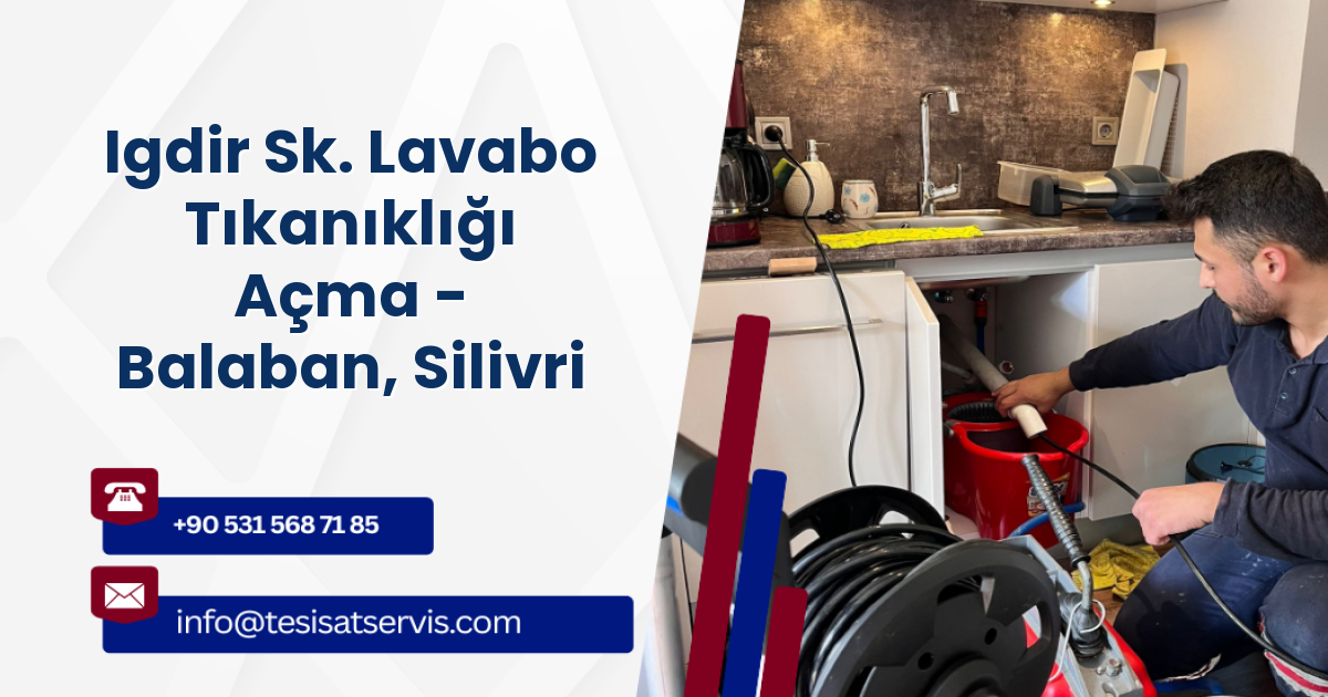 Igdir Sk. Lavabo Tıkanıklığı Açma - Balaban, Silivri