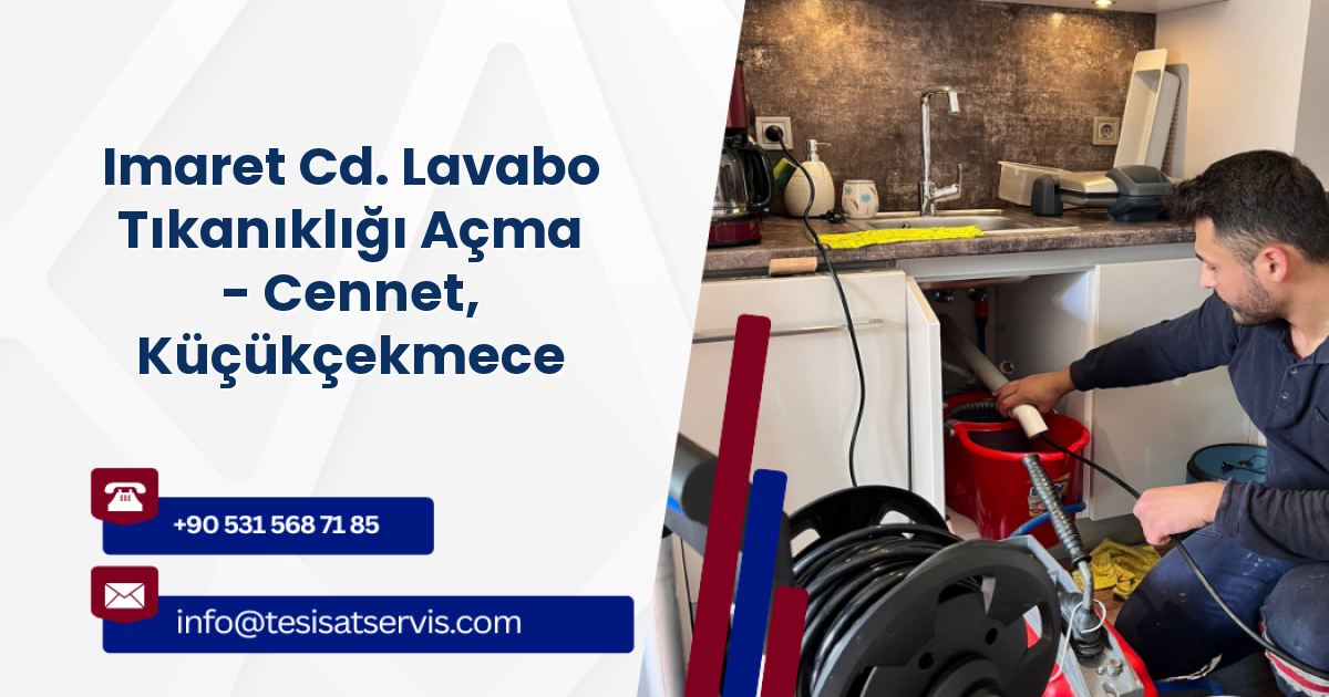 Imaret Cd. Lavabo Tıkanıklığı Açma - Cennet, Küçükçekmece