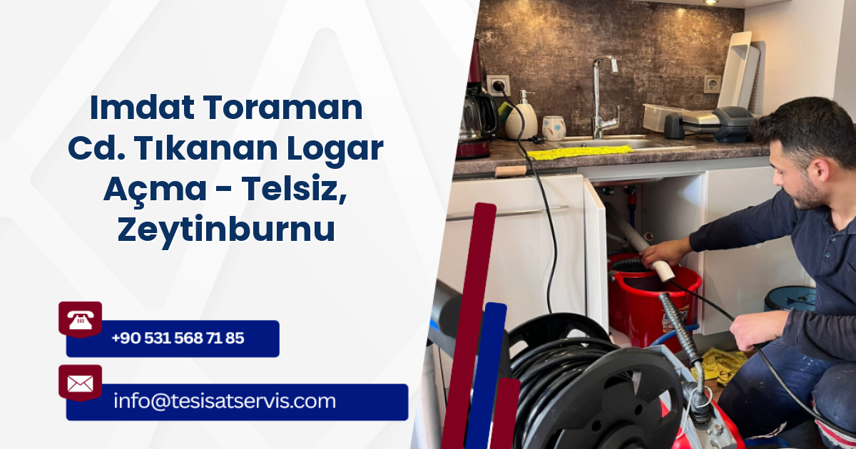 Imdat Toraman Cd. Tıkanan Logar Açma - Telsiz, Zeytinburnu