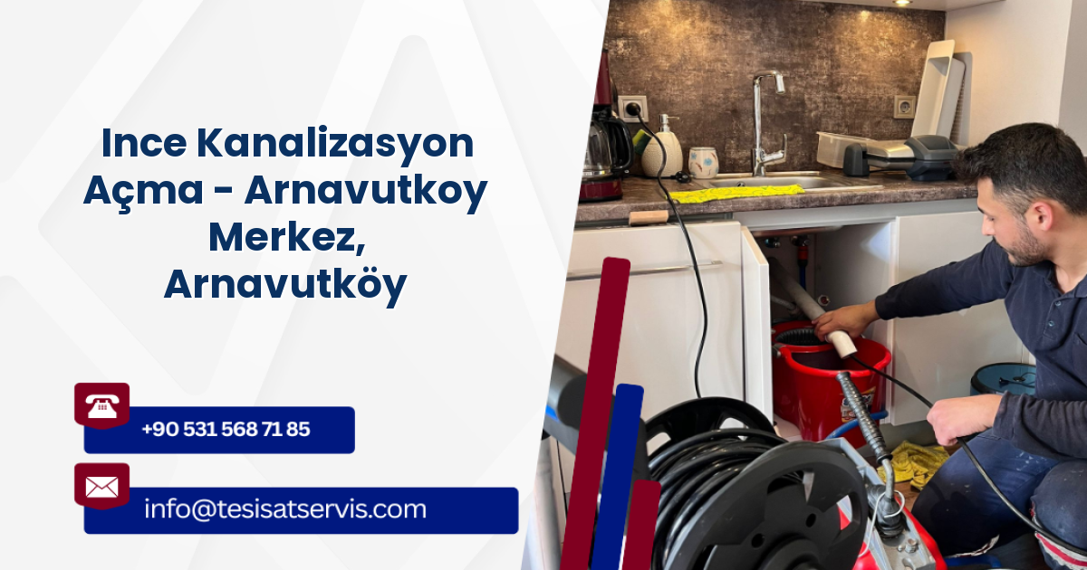 Ince Kanalizasyon Açma - Arnavutkoy Merkez, Arnavutköy