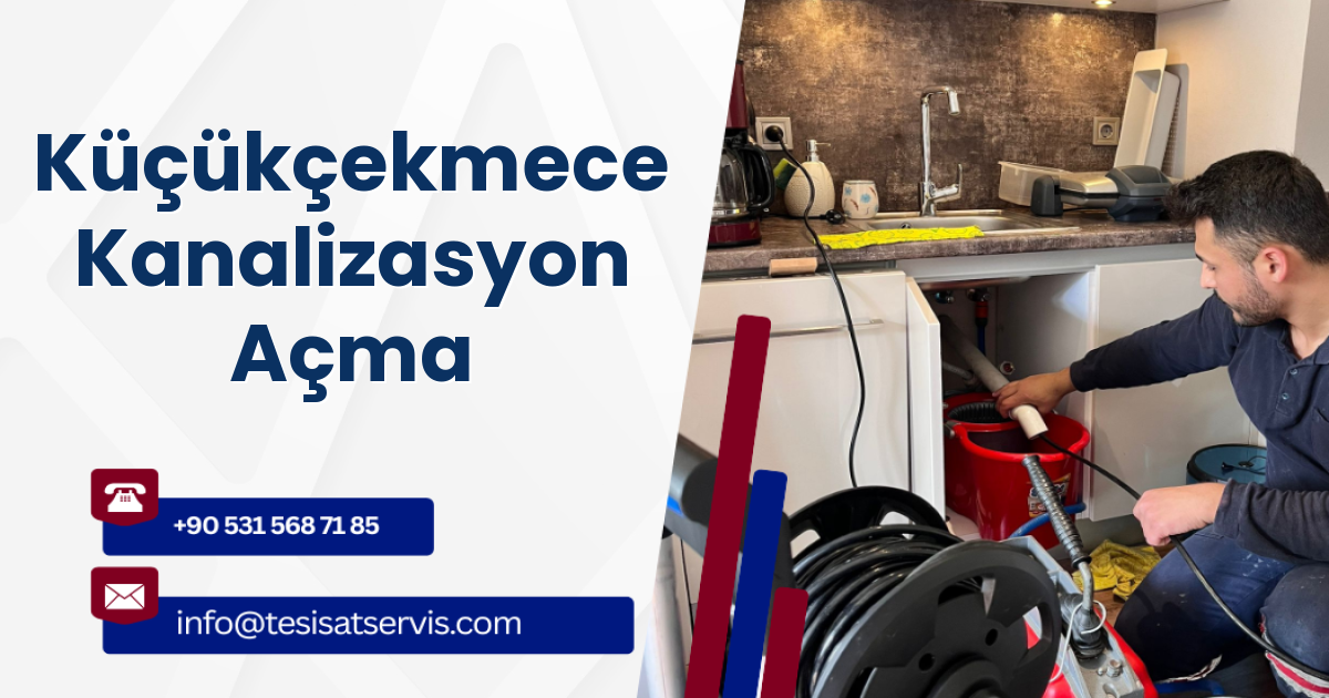 Küçükçekmece Kanalizasyon Açma