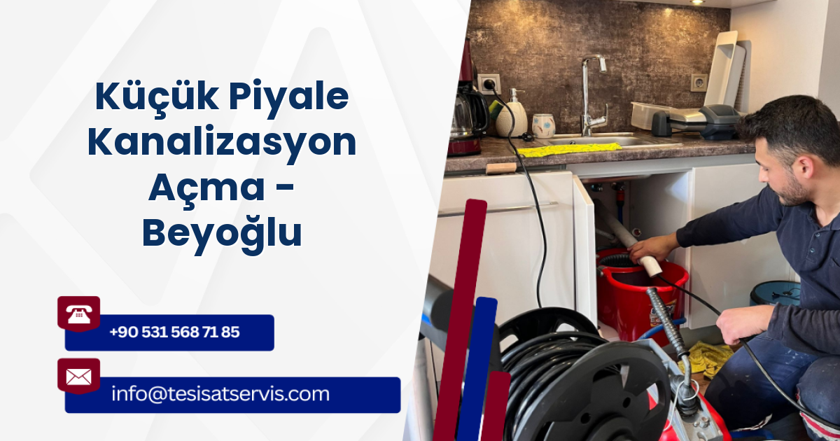 Küçük Piyale Kanalizasyon Açma - Beyoğlu
