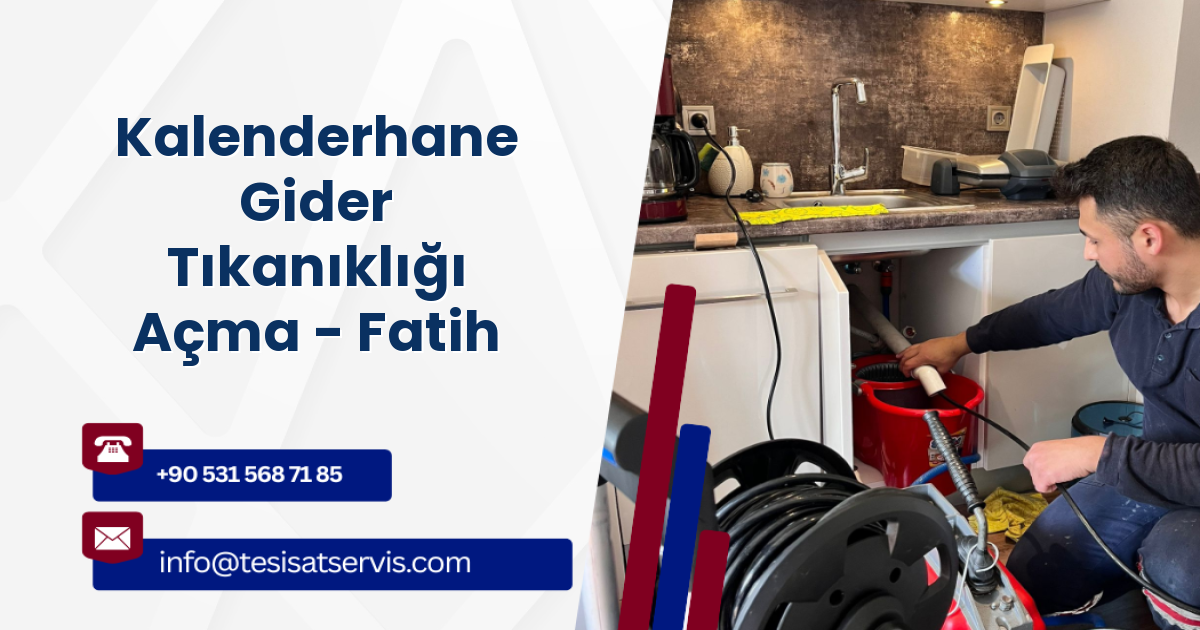 Kalenderhane Gider Tıkanıklığı Açma - Fatih