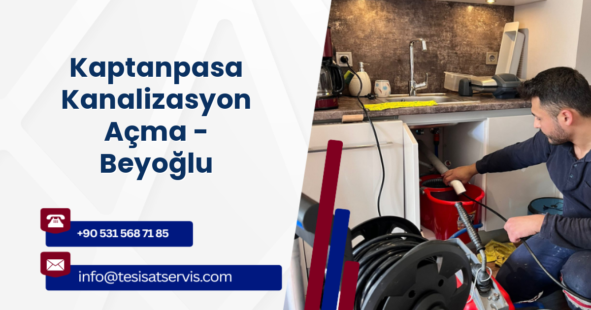 Kaptanpasa Kanalizasyon Açma - Beyoğlu