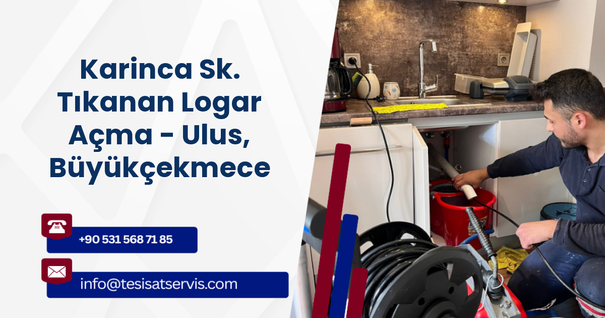 Karinca Sk. Tıkanan Logar Açma - Ulus, Büyükçekmece