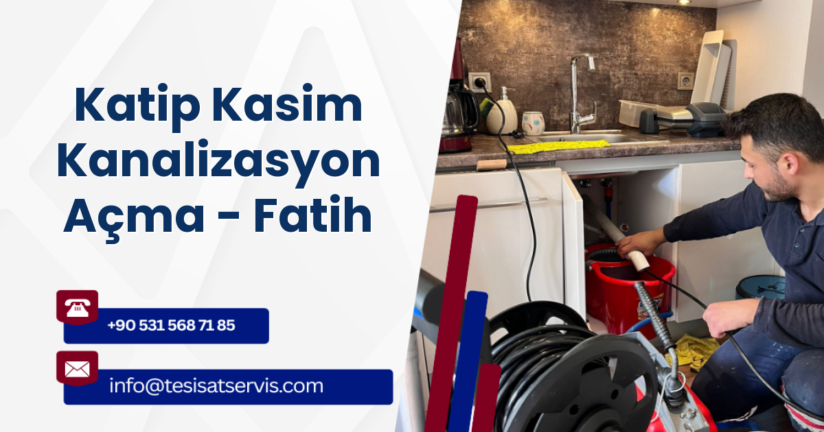Katip Kasim Kanalizasyon Açma - Fatih