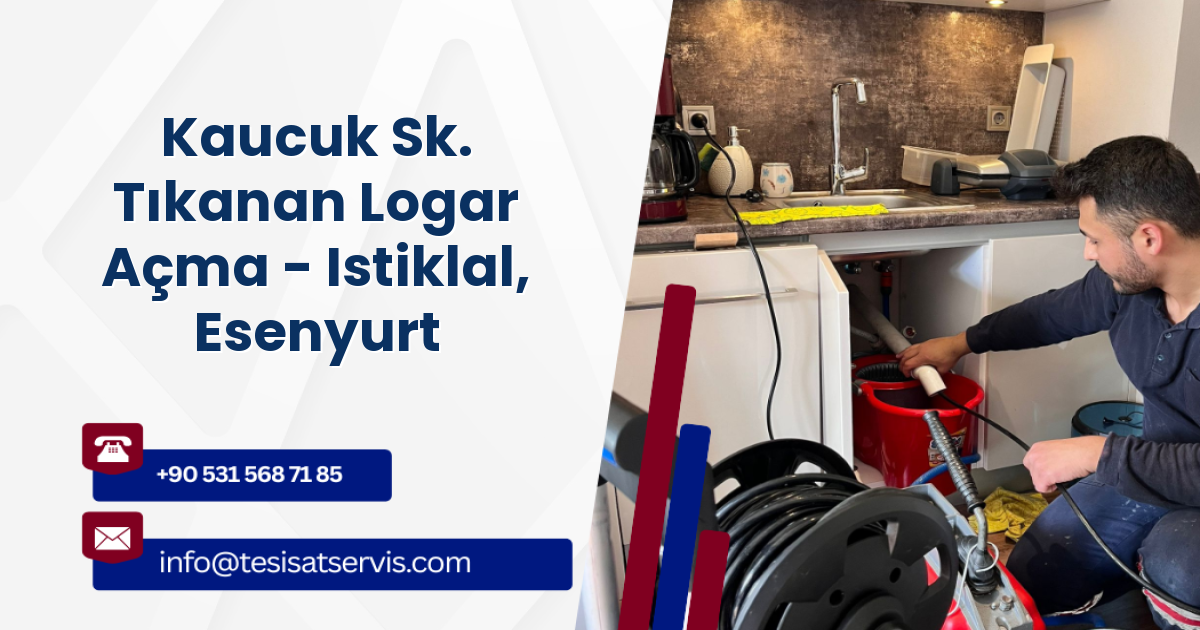 Kaucuk Sk. Tıkanan Logar Açma - Istiklal, Esenyurt
