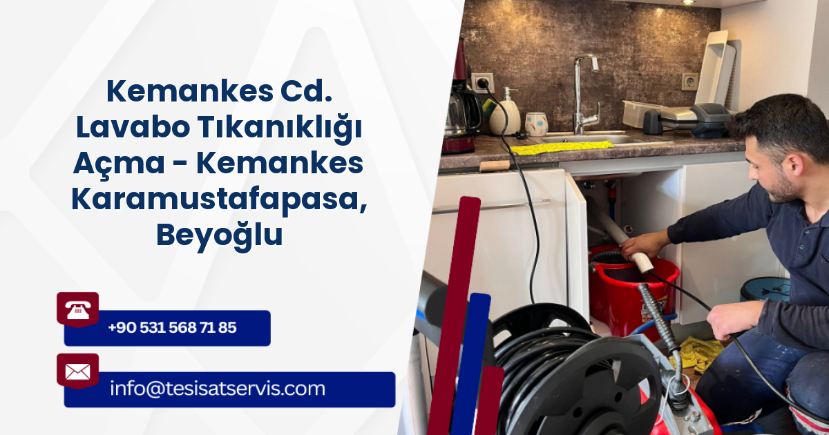 Kemankes Cd. Lavabo Tıkanıklığı Açma - Kemankes Karamustafapasa, Beyoğlu