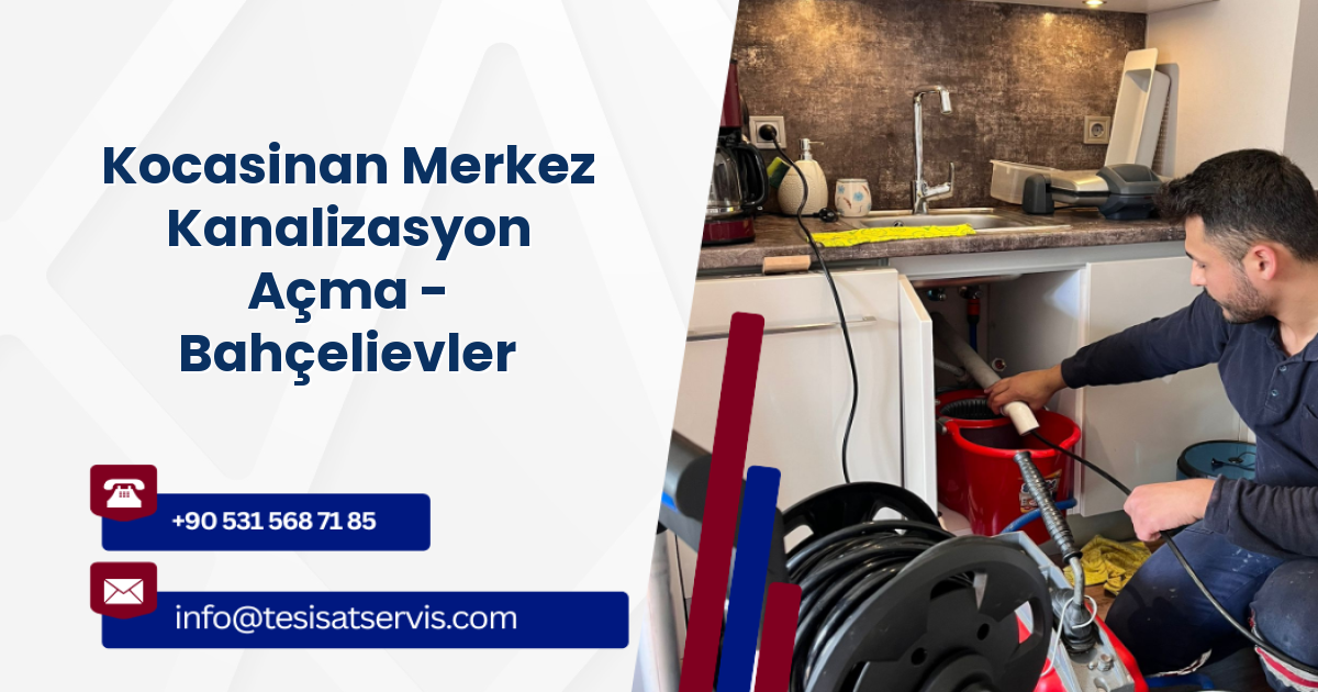 Kocasinan Merkez Kanalizasyon Açma - Bahçelievler