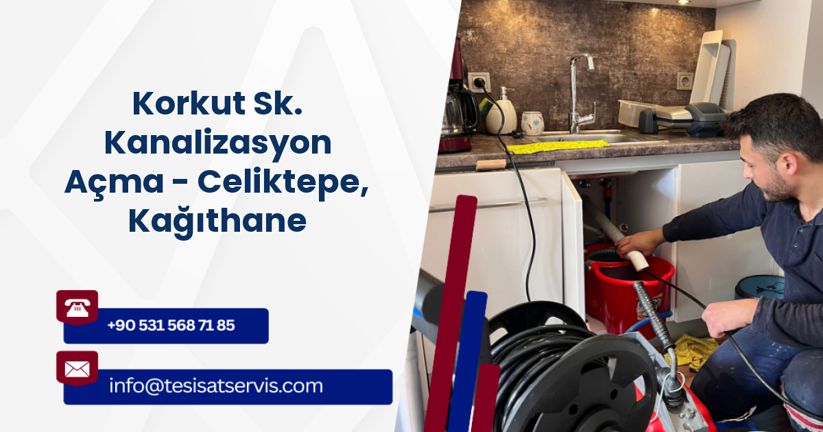 Korkut Sk. Kanalizasyon Açma - Celiktepe, Kağıthane