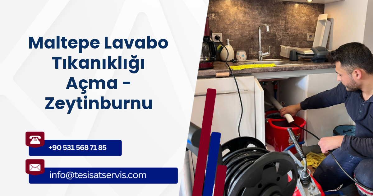 Maltepe Lavabo Tıkanıklığı Açma - Zeytinburnu