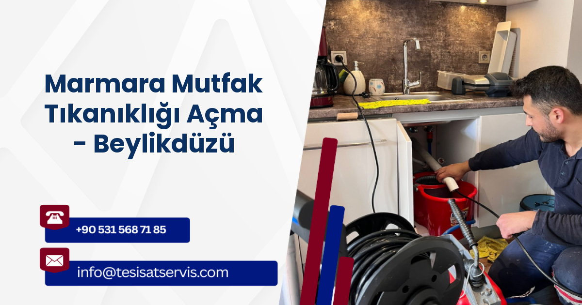 Marmara Mutfak Tıkanıklığı Açma - Beylikdüzü