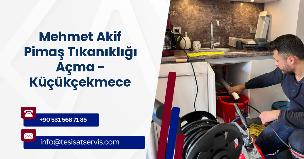 Mehmet Akif Pimaş Tıkanıklığı Açma - Küçükçekmece
