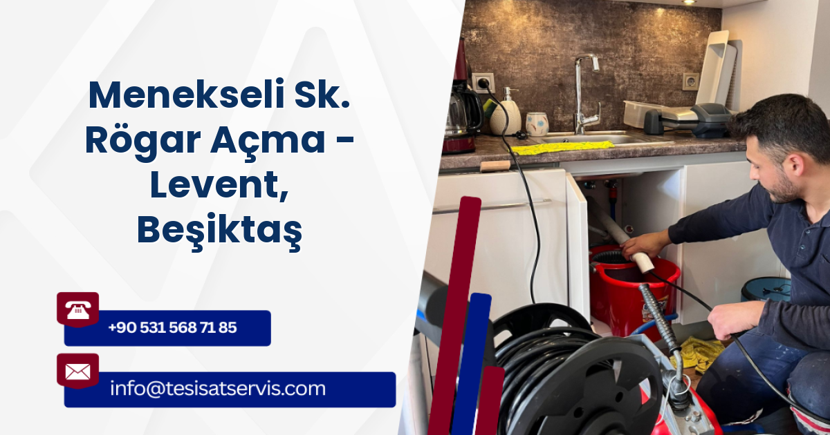 Menekseli Sk. Rögar Açma - Levent, Beşiktaş