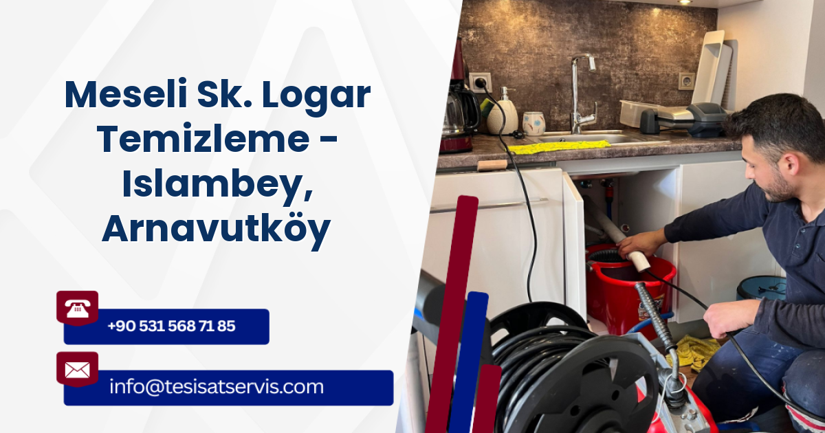 Meseli Sk. Logar Temizleme - Islambey, Arnavutköy