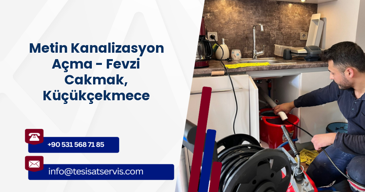 Metin Kanalizasyon Açma - Fevzi Cakmak, Küçükçekmece