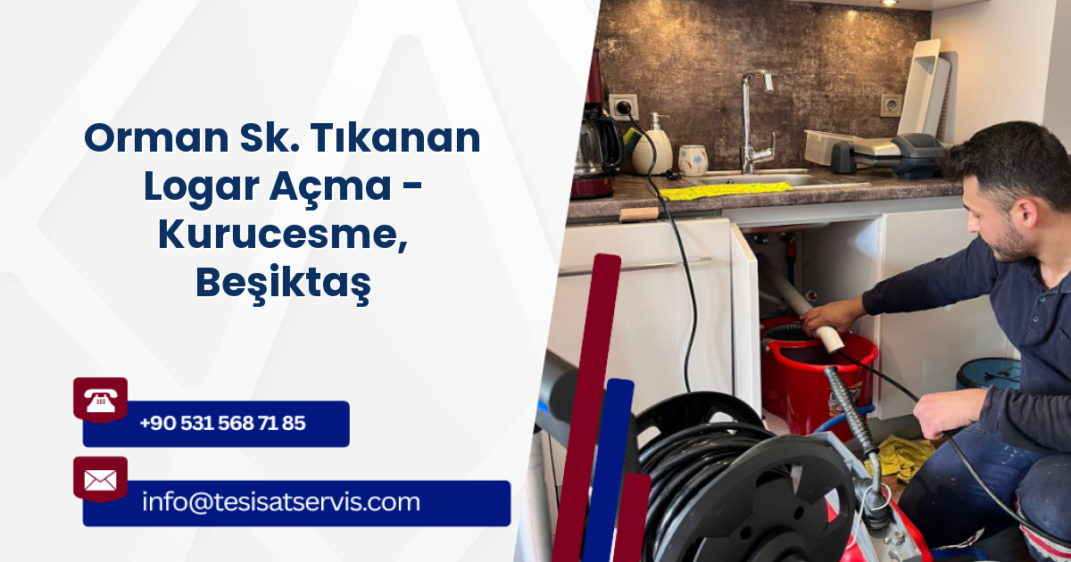 Orman Sk. Tıkanan Logar Açma - Kurucesme, Beşiktaş