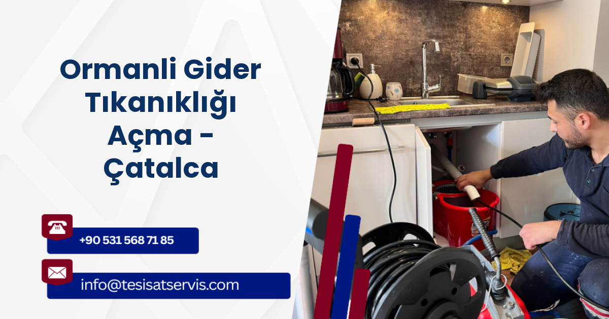 Ormanli Gider Tıkanıklığı Açma - Çatalca