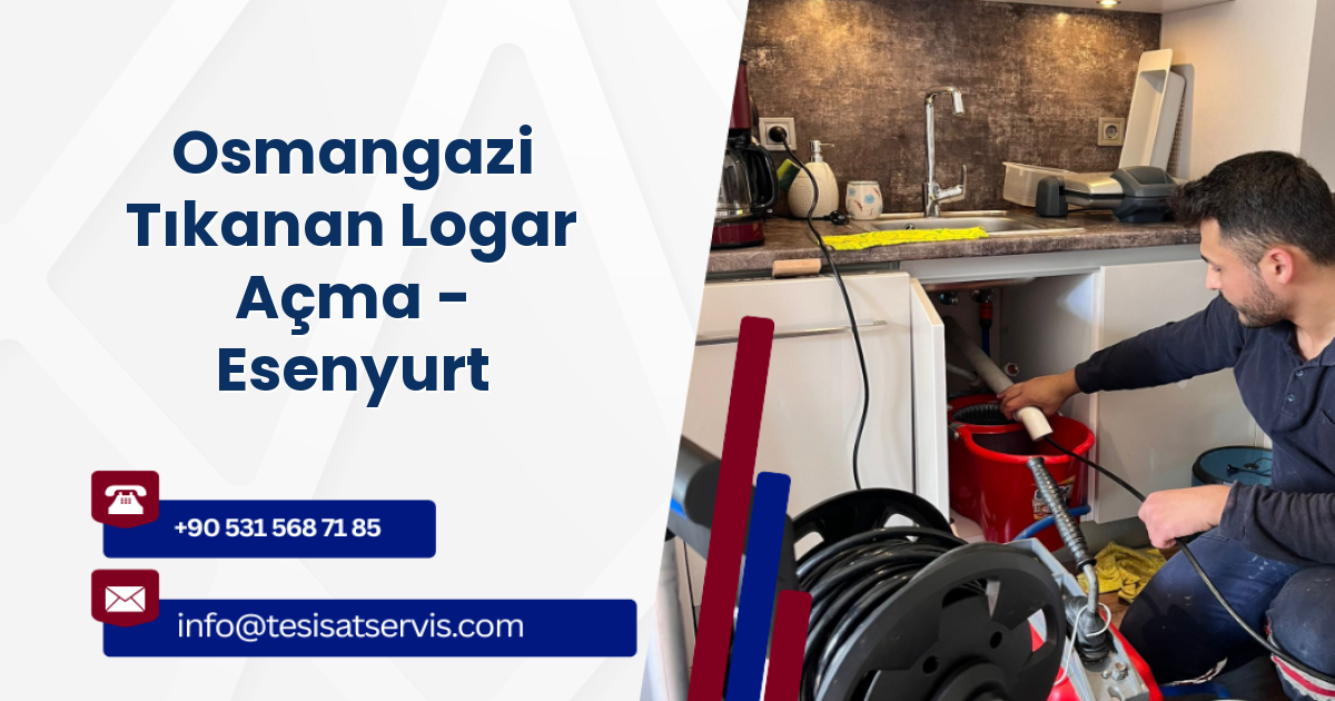 Osmangazi Tıkanan Logar Açma - Esenyurt