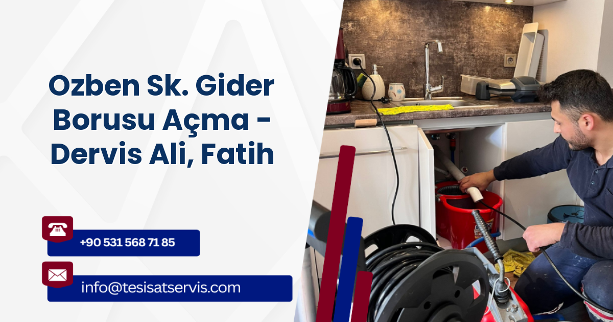 Ozben Sk. Gider Borusu Açma - Dervis Ali, Fatih
