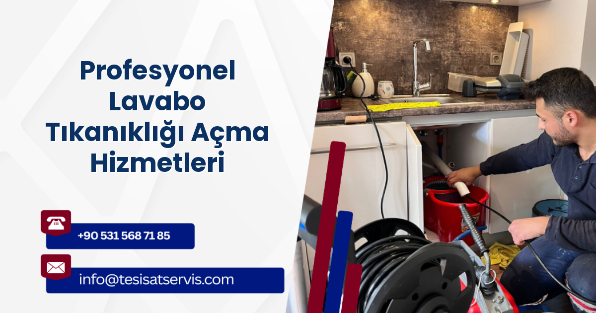Profesyonel Lavabo Tıkanıklığı Açma Hizmetleri