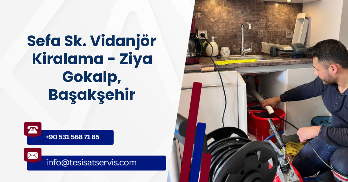 Sefa Sk. Vidanjör Kiralama - Ziya Gokalp, Başakşehir