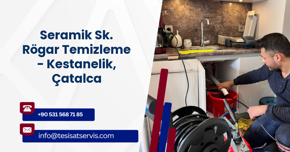 Seramik Sk. Rögar Temizleme - Kestanelik, Çatalca