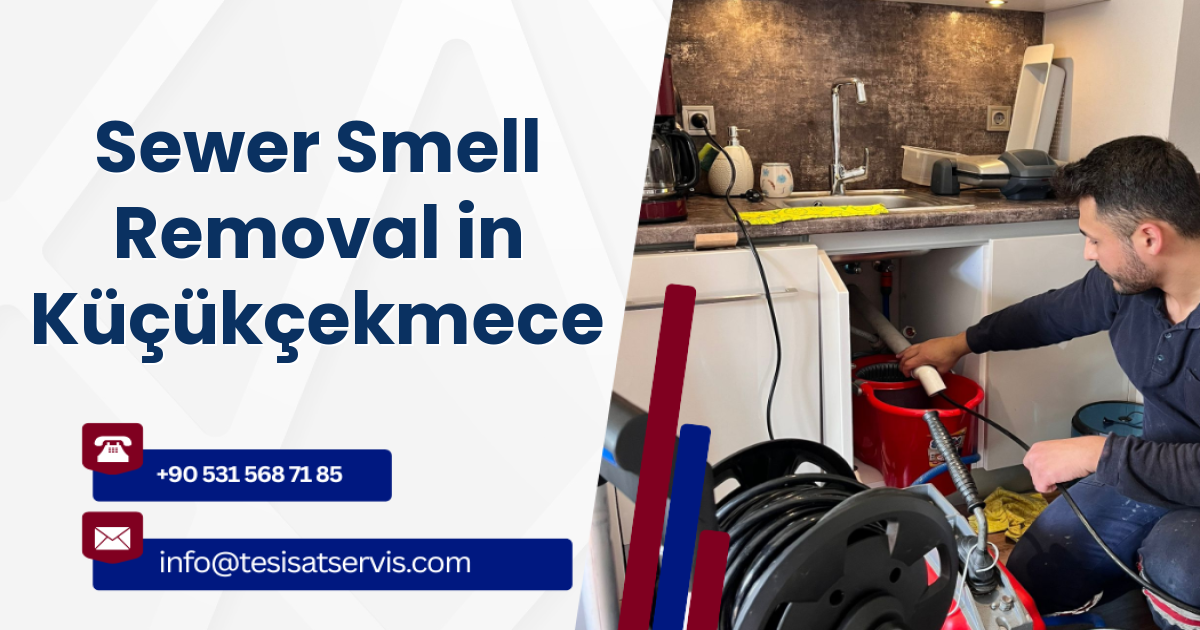 Sewer Smell Removal in Küçükçekmece