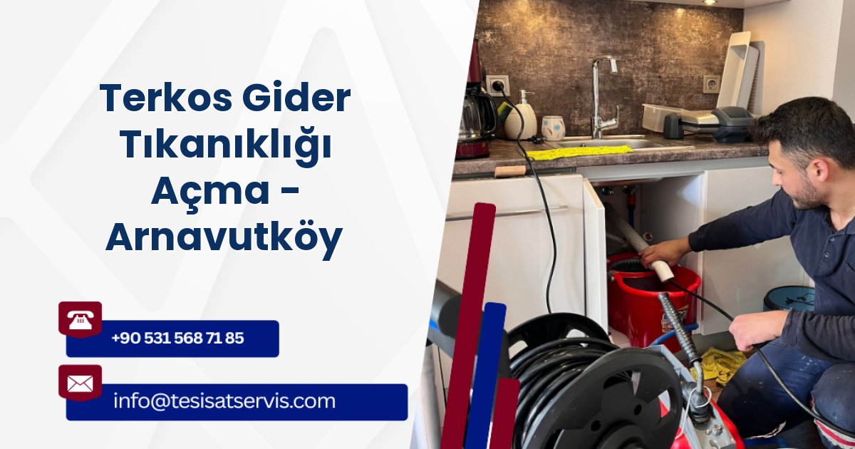 Terkos Gider Tıkanıklığı Açma - Arnavutköy