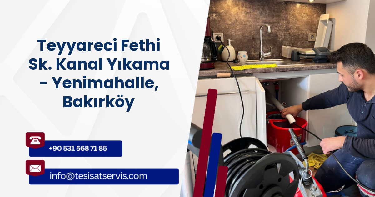 Teyyareci Fethi Sk. Kanal Yıkama - Yenimahalle, Bakırköy